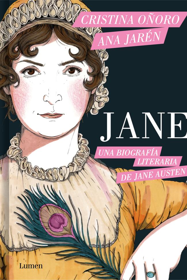 Portada de Jane. Una biografía literaria de Jane Austen, el libro de Cristina Oñoro y ana Jarén.